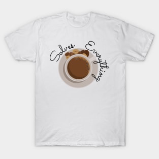 Coffee Solves Everything T-Shirt